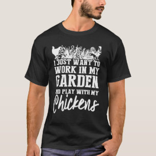Arbeta I Min Trädgård Umgås Med Mina Höns Trädgård T Shirt