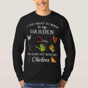 Arbeta i trädgården med mina kycklingar roligt t shirt