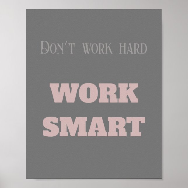 Arbeta inte hårt med smarta textmål för motivation poster (Framsidan)