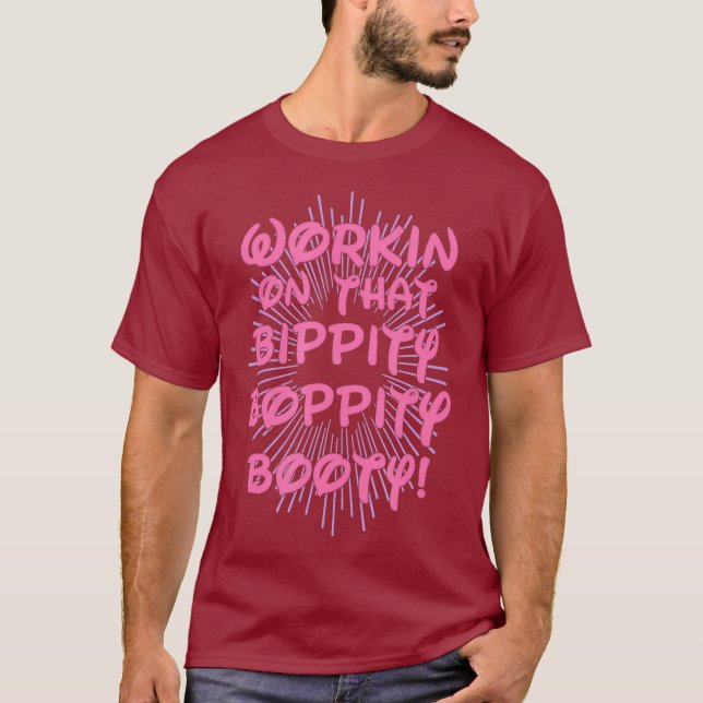 Arbeta med Bootyn för bippity Boppity - Gym T Shirt (Framsida)