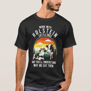 Arbeta med boskap Gång förstå varför man äter d T Shirt