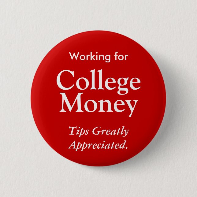 Arbeta med College Money Button - rött Knapp (Framsida)