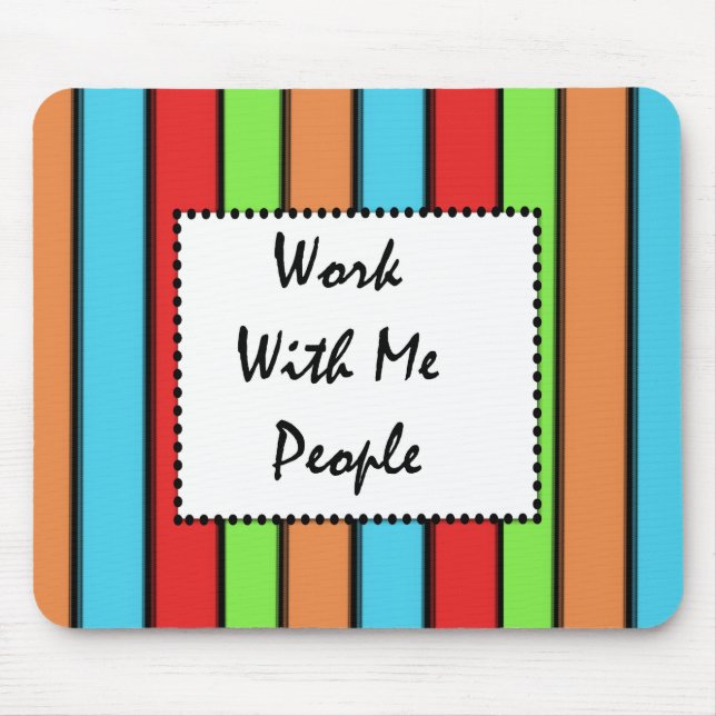 Arbeta med mig och folk: Mousepad Musmatta (Framsidan)