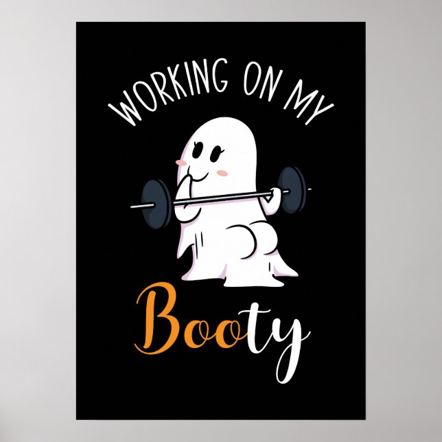 Arbeta med min Booty Boo Funny Halloween Ghost Gym Poster (Framsidan)