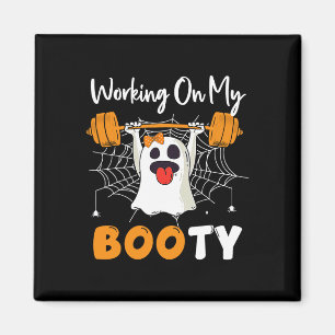 Arbeta med min Booty Ghost Boo Gym Halloween Funny Magnet