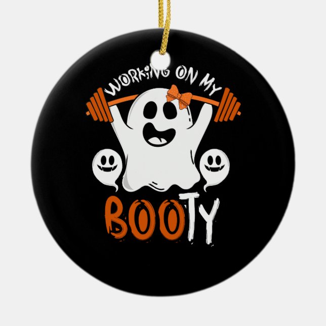 Arbeta med min Booty Halloween Gym Ghost Pun Weigh Julgransprydnad Keramik (Framsidan)