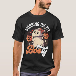 Arbeta med min Booty T Shirt