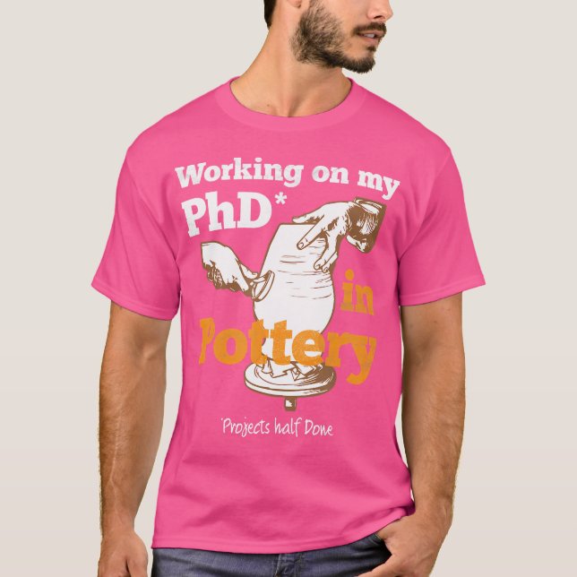 Arbeta med min fd i pottery Funny Ceramic Artist T Shirt (Framsida)