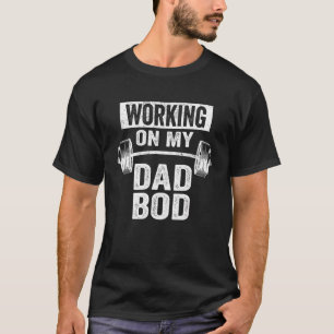 Arbeta med min Pappa Bod Tjock pappa Gym T Shirt