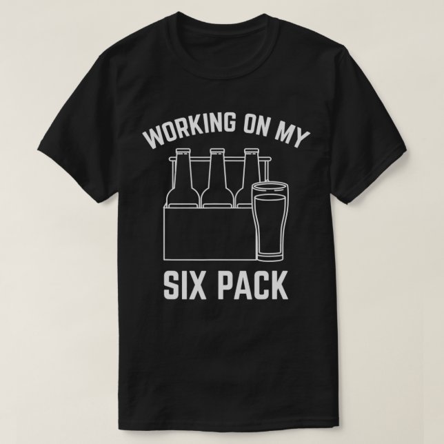 Arbeta med min Si Pack-funny Craft Beer T Shirt (Design framsida)
