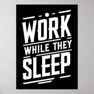 Arbeta medan de sover, Framgång, Gym, Hustle, Grin Poster