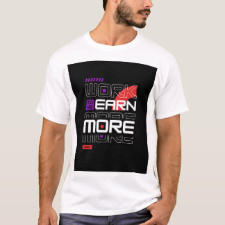 Arbeta mer än t shirt