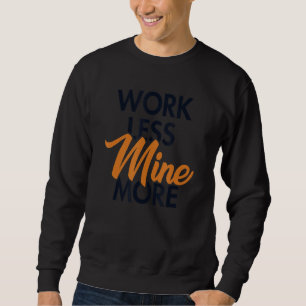 Arbeta mindre än mina fler blockkedjor Crypto Bitc Lång Ärmad Tröja