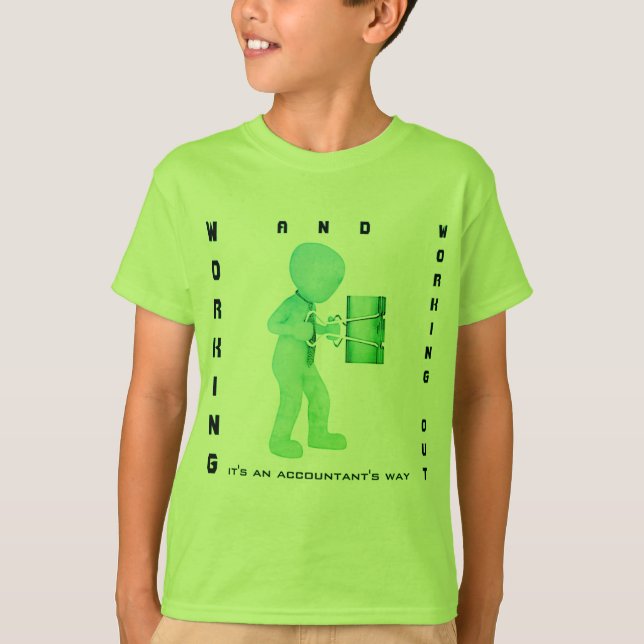 "Arbeta och arbeta ut: Det är en revisors väg" T Shirt (Framsida)
