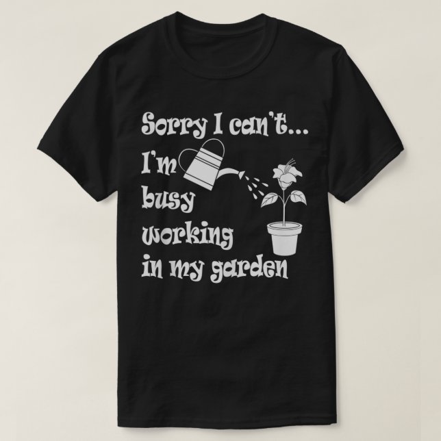 Arbeta på min Garden Funny  T Shirt (Design framsida)