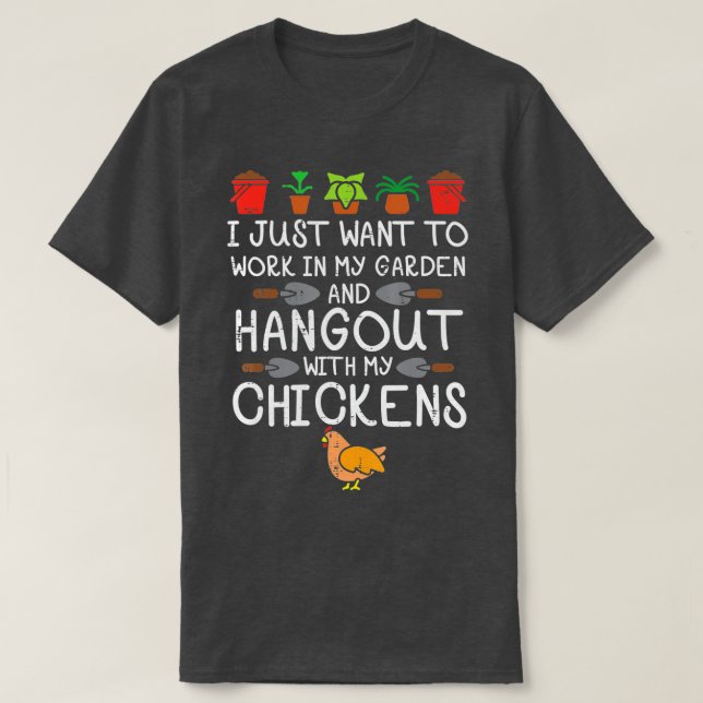 Arbeta på min Garden Hangout Chickens Funny  T Shirt (Design framsida)