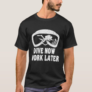 Arbeta senare i Dykan nu utan havsyta T Shirt