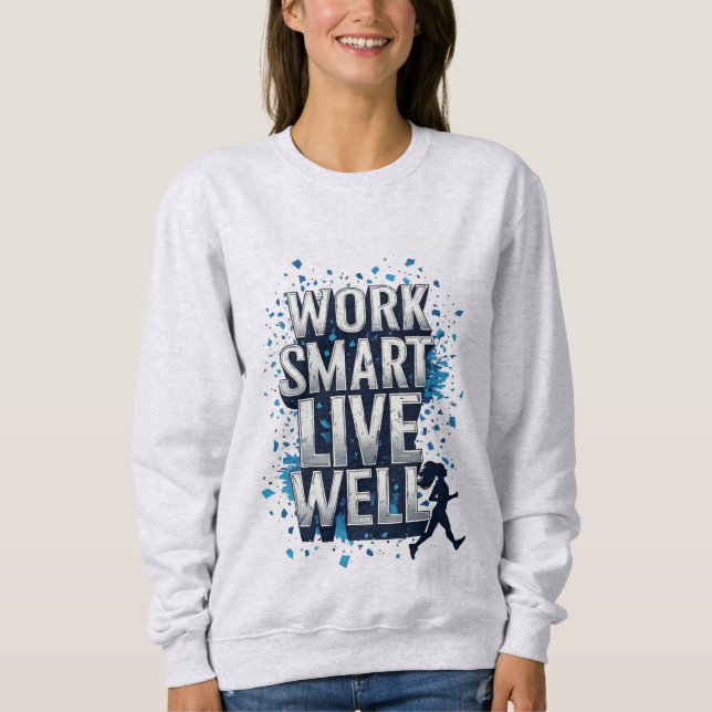 Arbeta smart Lev väl: Motiverande löpscen T Shirt (Framsida)