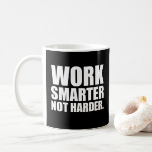 Arbeta smartare inte hårdare motivation kaffemugg