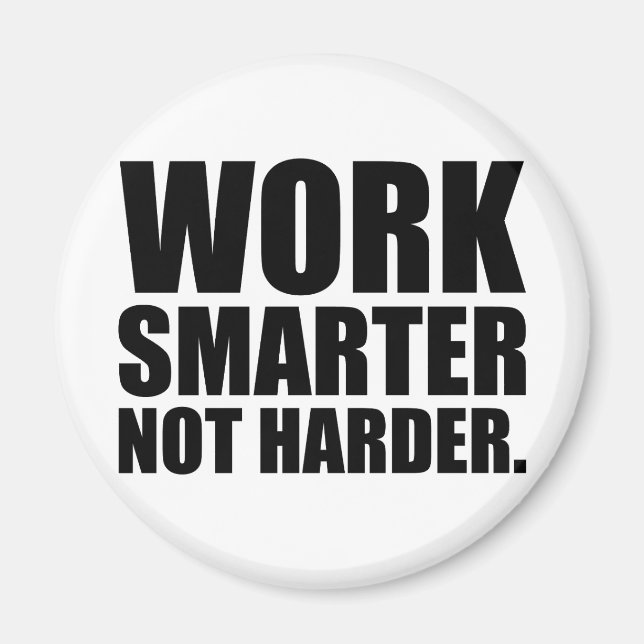 Arbeta smartare inte hårdare Motivation Magnet (Framsidan)