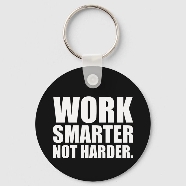 Arbeta smartare inte hårdare Motivation Nyckelring (Framsida)