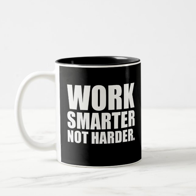 Arbeta smartare inte hårdare Motivation Två-Tonad Mugg (Vänster)