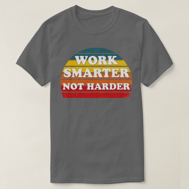 arbeta smartare, inte svårare 3 t shirt (Design framsida)