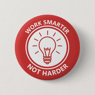 Arbeta smartare och inte mer inspirerande knapp