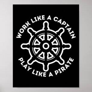 Arbeta som en kapten leker som en Pirat-båt och Poster