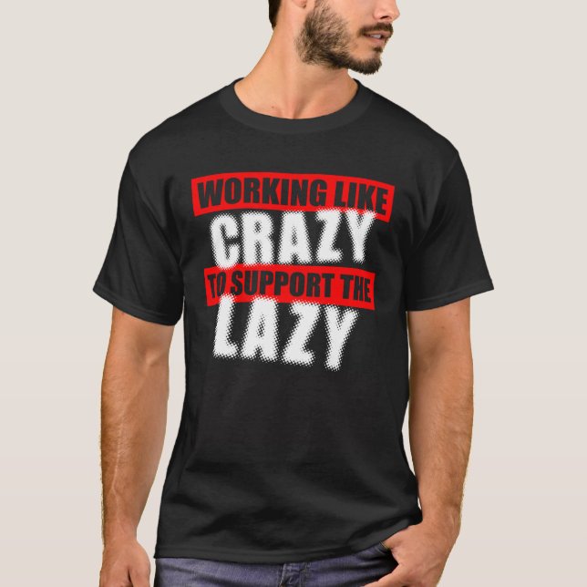 Arbeta som galet för att stödja Lazy WFH Squad T Shirt (Framsida)