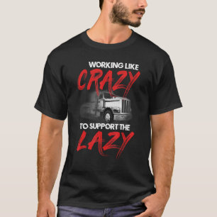 Arbeta som galet stöd för Lazy T Shirt