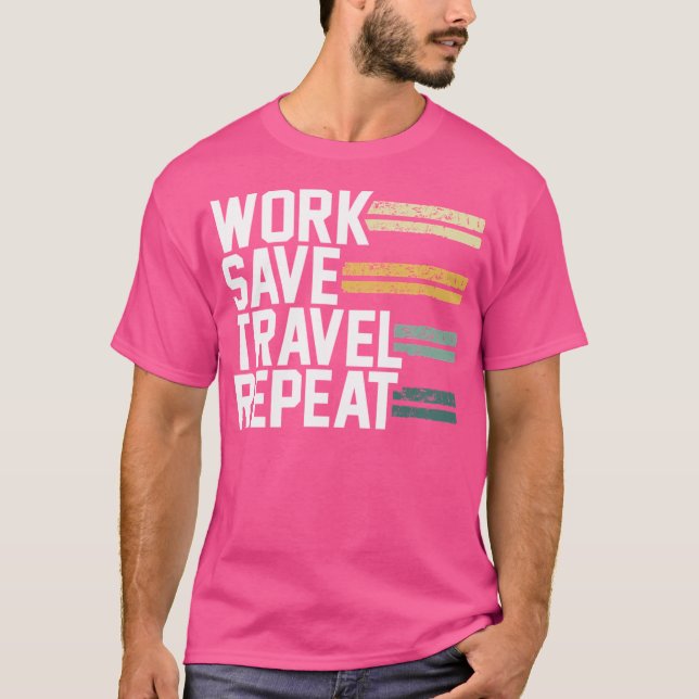 Arbeta Spara Travel Repeat Wanderlust T Shirt (Framsida)