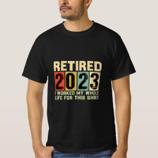 Arbetad hård, trött skörd: 2023 Pension Shirt T Shirt
