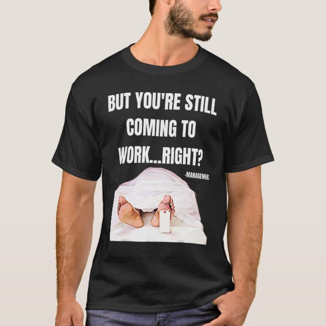 Arbetade hos Dödsbyråns medarbetare HR Funny Morsa T Shirt (Framsida)