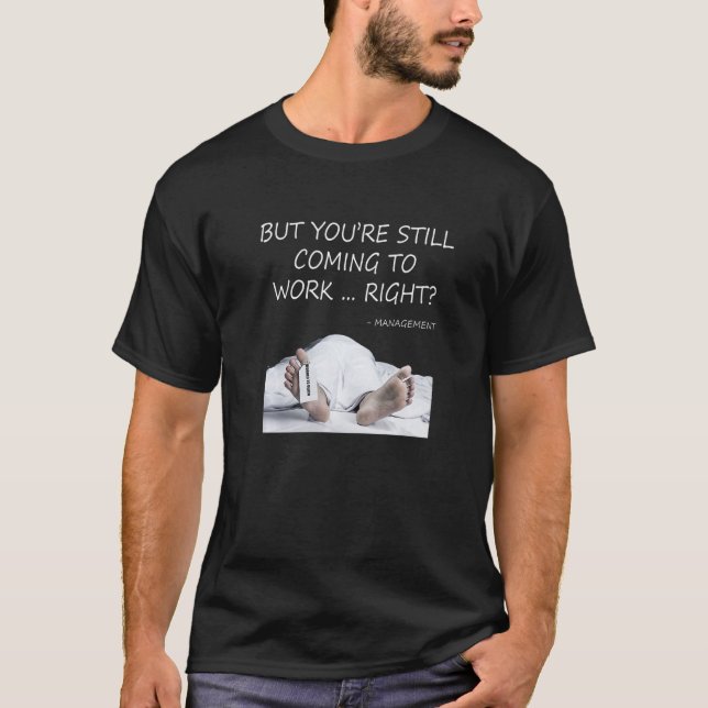 Arbetade hos Dödsbyråns medarbetare HR Funny Morsa T Shirt (Framsida)