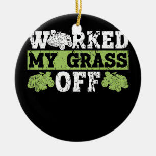 Arbetade min gras av Gräsmatta Mwing Funny Pappa G Julgransprydnad Keramik