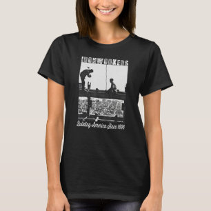 Arbetande på Skyscraper Beam sedan 1896 T Shirt