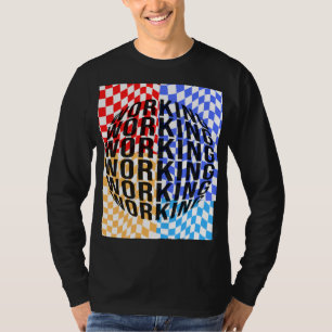 Arbetar är min hobby t shirt