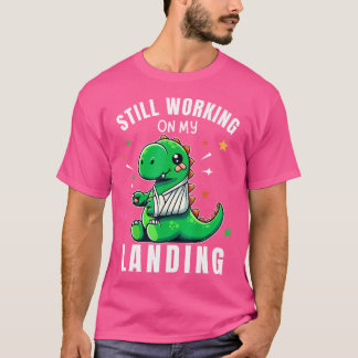 Arbetar fortfarande med min landningsskada bruten t shirt