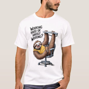 Arbetar hårt eller knappt arbetar dovendyret t shirt