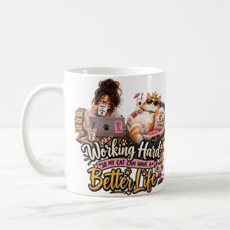 Arbetar hårt så min katt kan få ett bättre liv Mug Kaffemugg