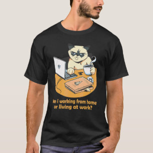 Arbetar jag hemifrån eller bor jag på jobbet Katt T Shirt