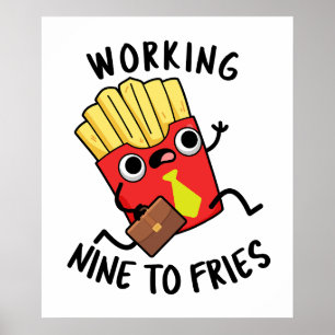 Arbetar nio till pommesroliga pommesfrites skämt poster