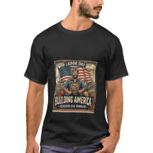Arbetardagen Bygger Amerika T-Shirt