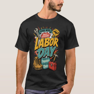 Arbetardagen Hårdt Arbete Värd att Fira T Shirt