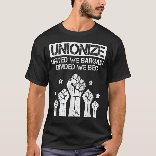 Arbetardagen Unionize United We Bargain Divide T Shirt (Framsida)
