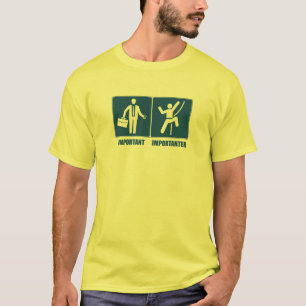 Arbete är viktigt och att klättra är Importante T-shirt