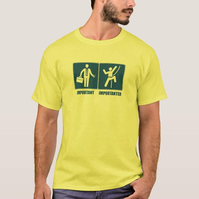 Arbete är viktigt och att klättra är Importanter T-shirt (Framsida)