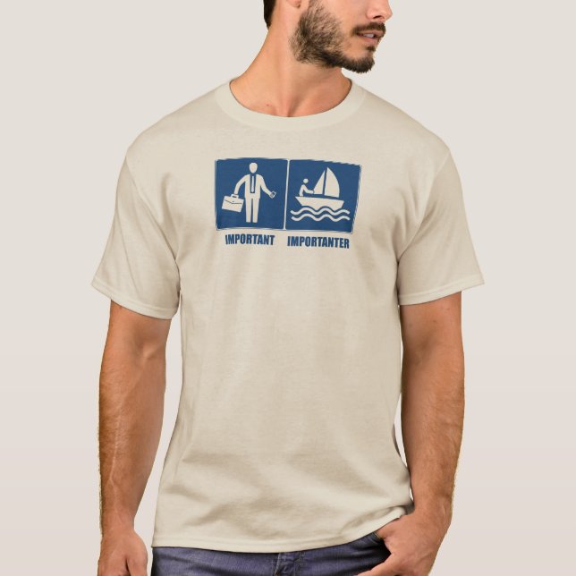 Arbete är viktigt, segling är viktigare t shirt (Framsida)