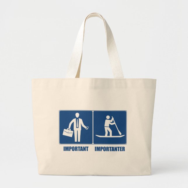 Arbete är viktigt Standup paddla är Importanter Jumbo Tygkasse (Framsidan)